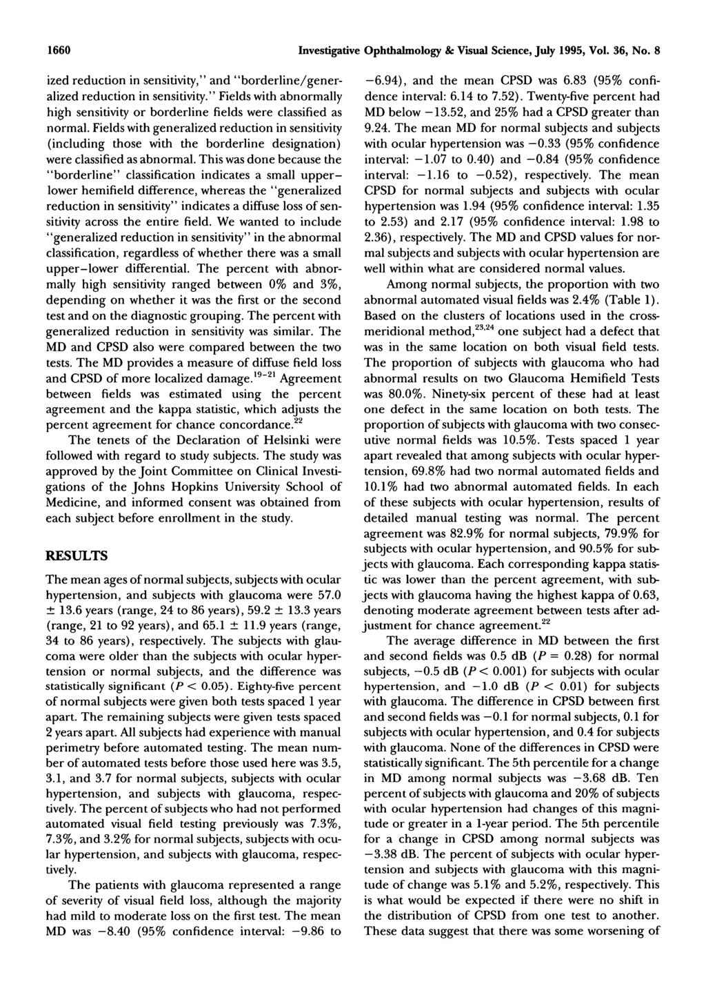 660 Ivestigative Ophthalmology & Visual Sciece, July 995, Vol. 36, No. 8 ized reductio i sesitivity," ad "borderlie/geeralized reductio i sesitivity.