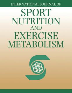 International Journal of Sport Nutrition and Exercise Metabolism Audiences: Sport nutritionists,
