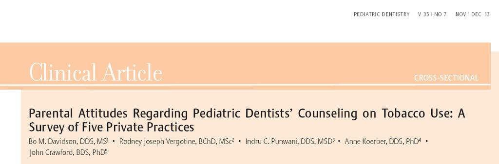PARENTAL TOBACCO-USE & ANTI-TOBACCO MESSAGES Survey: 90.9% of parents reported dentists as an appropriate source of antitobacco messages to children and adolescents.