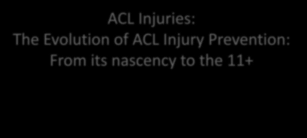 ACL Injuries: The Evolution of
