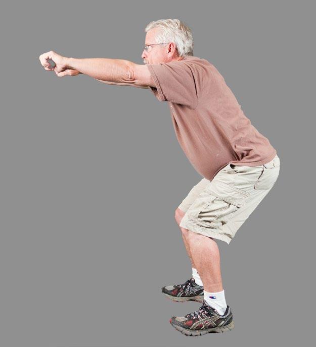 Squats: apart. Hold your arms straight out in front of you. Think as though you were going to sit in a chair. Bend at your hips by pointing your tailbone to the wall behind you.