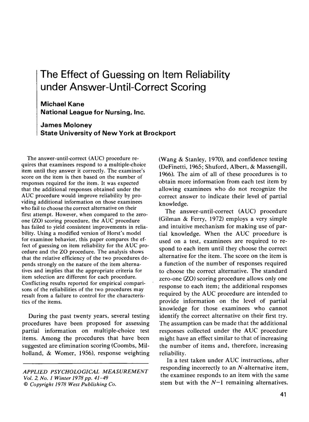 The Effect of Guessing on Item Reliability under Answer-Until-Correct Scoring Michael Kane National League for Nursing, Inc.