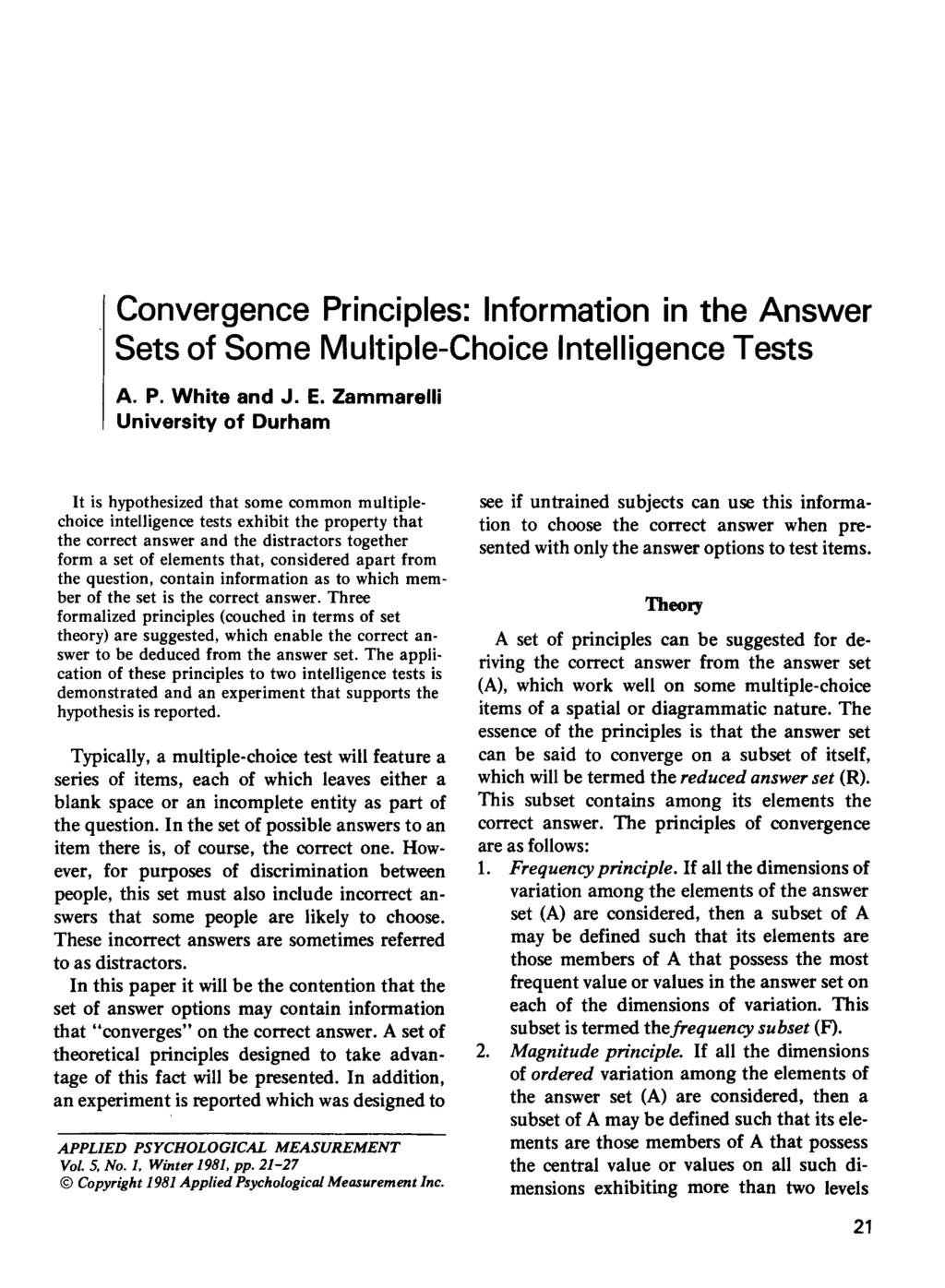 Convergence Principles: Information in the Answer Sets of Some Multiple-Choice Intelligence Tests A. P. White and J. E.
