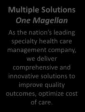 s leading specialty health care management company, we deliver comprehensive and