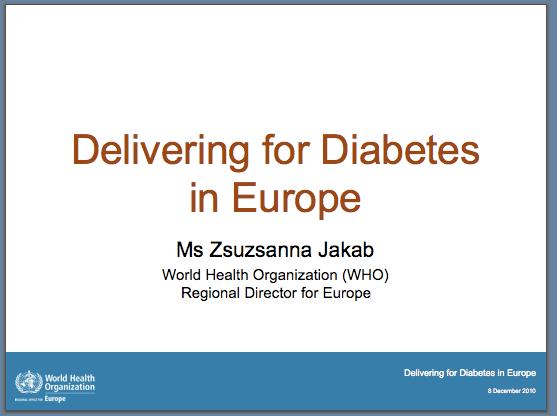 Address by Zsuzsanna Jakab, WHO Regional Director for Europe Delivering for Diabetes in Europe.