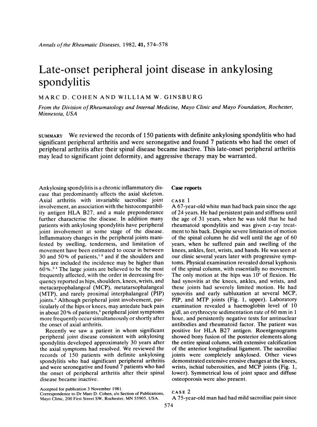 Annals of the Rheumatic Diseases, 1982, 41, 574-578 Late-onset peripheral joint disease in ankylosing spondylitis MARC D. COHEN AND WILLIAM W.