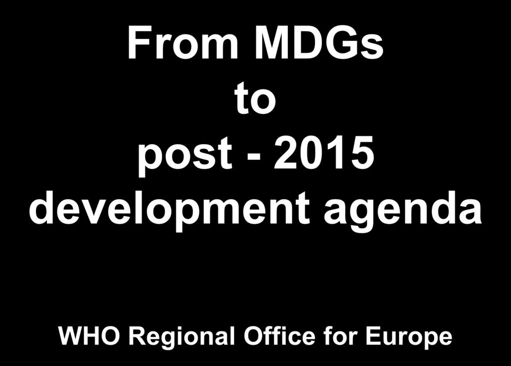 From MDGs to post