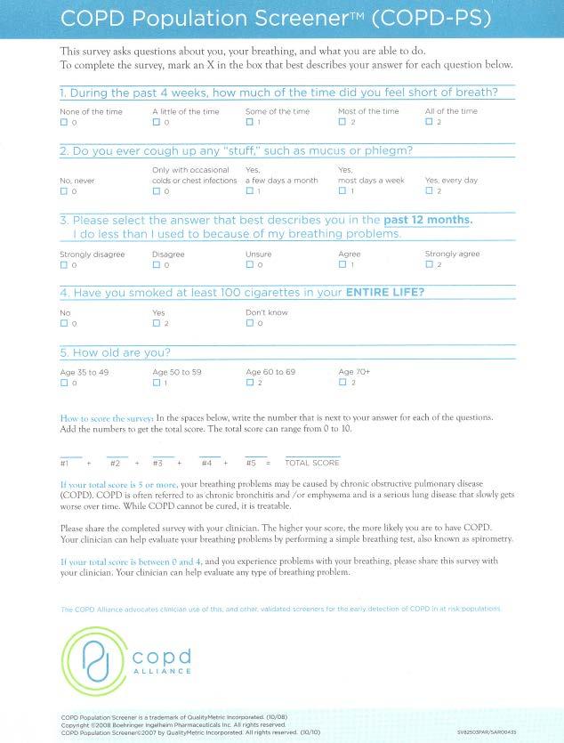 Screening patients for COPD The COPD Alliance 1 recommends the utilization of a simple validated 2 questionnaire COPD Population Screener TM - download at www.copd.