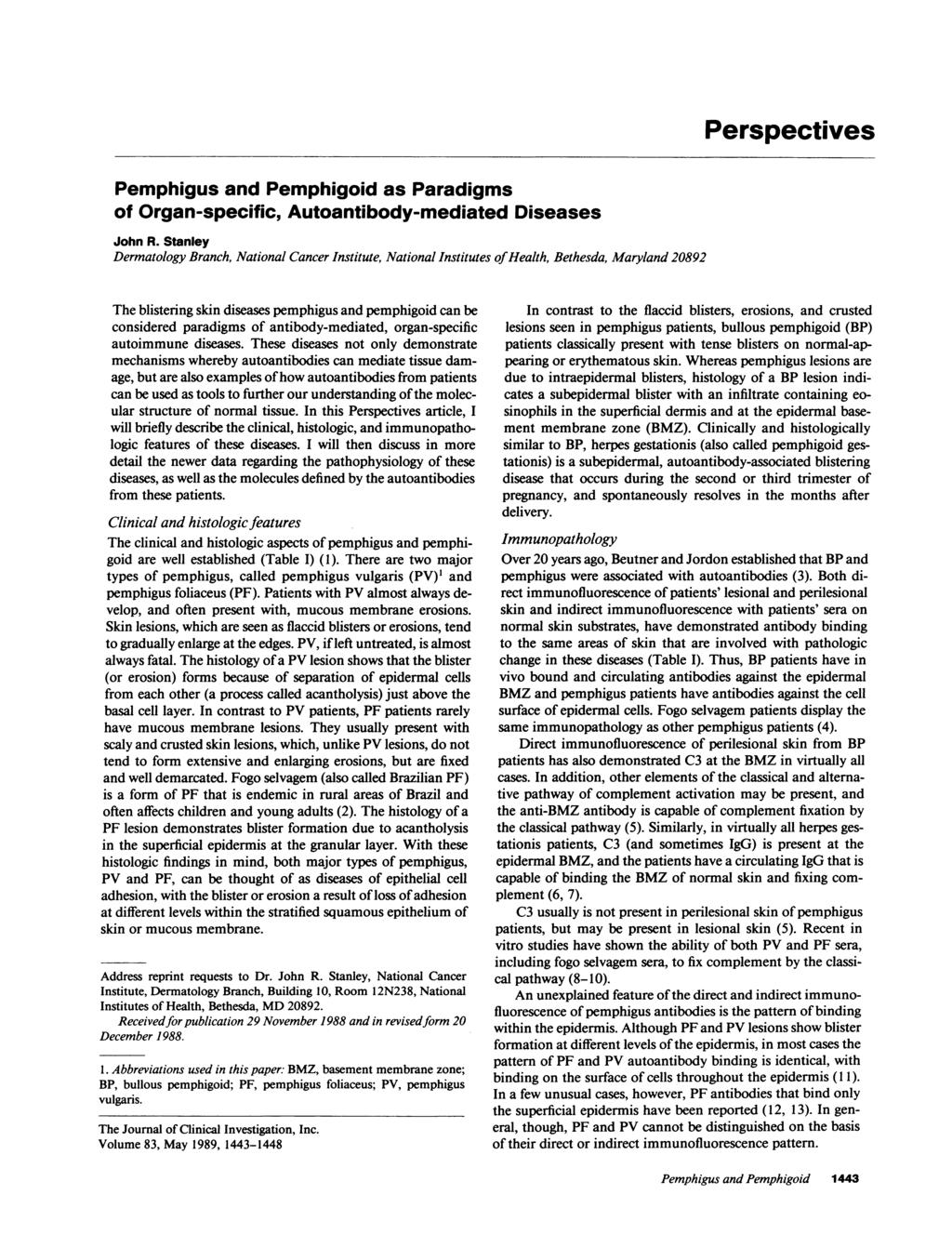 Pemphigus and Pemphigoid as Paradigms of Organ-specific, Autoantibody-mediated Diseases John R.