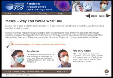 Pandemic Preparedness elearning Purpose: to raise awareness among employees of what to expect during a pandemic and how to mitigate their risks of infection What is it?