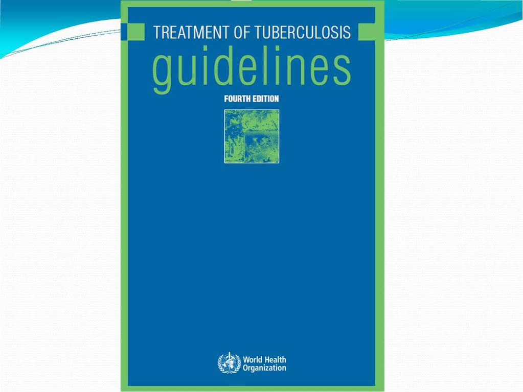 WHO Treatment of TB Guidelines 2010 Strong / High grade evidence: Optimal dosing frequency for PTB daily throughout treatment Recommended against BIW dosing