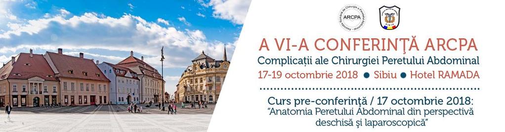 PROGRAM PRELIMINAR A VI-A CONFERINȚĂ ARCPA 17-19 OCTOMBRIE 2018 HOTEL RAMADA, SIBIU Miercuri / Wednesday, 17.10.