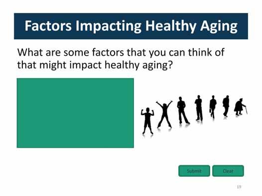 How well a person ages can be impacted by a variety of other factors as well.