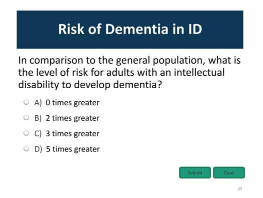 So what is the level of risk for adults with an intellectual disability to develop dementia?