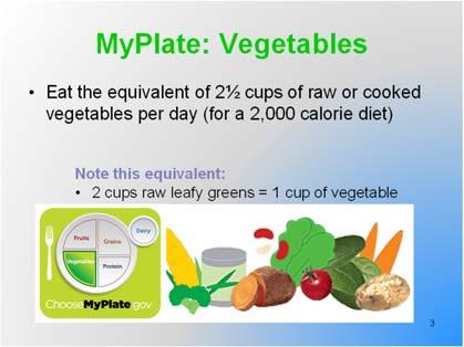 Remember that half of our plate should be fruit and vegetables. For the 2,000 calorie diet we need 2 1/2 cups of vegetables per day.