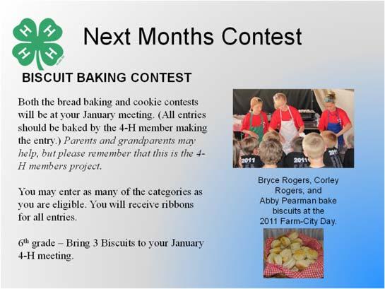 For the January meeting 4-H members have 2 contest they can compete in with a possibility of getting 7 ribbons.