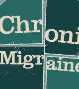 Chronic Migraine (2005) >15 days per month Present for > 3