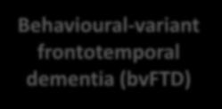 DEMENTIA SYNDROMES Memory disturbance Ehninger, Matnyia & Silva (2005) Behavioural-variant frontotemporal dementia (bvftd) Executive dysfunction Change in