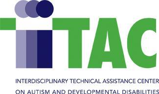 The purpose of the Interdisciplinary Technical Assistance Center (ITAC) on Autism and Developmental Disabilities is to improve the health of infants, children, and adolescents who