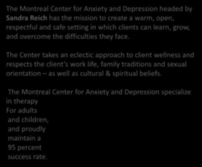 Sandra Reich s accomplishments in the field Founder and Clinical Director of The Montreal Center for