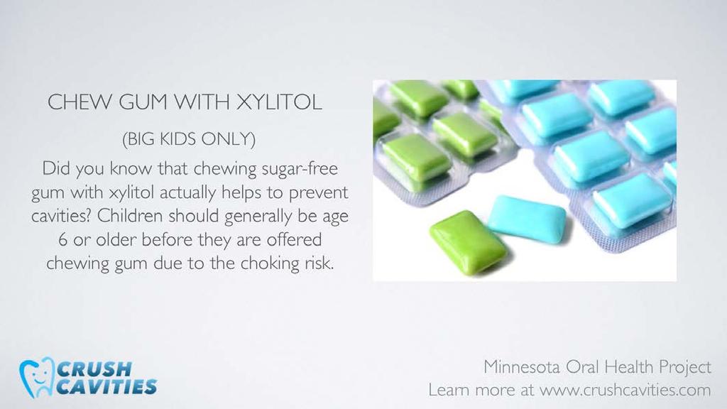 Chewing sugar free gum with xylitol can actually be helpful to prevent cavities, because it cleans