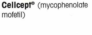 Cellcept (Mycophenolate)