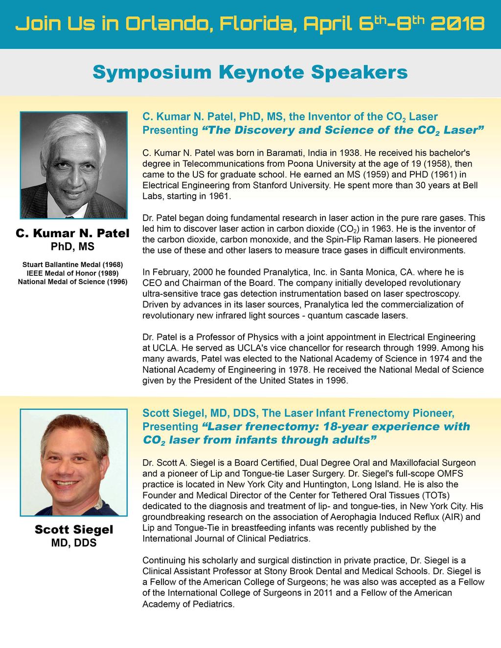 -.Join Us in Orlando, Florida, Rpril 6th_Bth 212118 Symposium Keynote Speakers C. Kumar N. Patel, PhD, MS, the Inventor of the C0 2 Laser Presenting "The Discovery and Science of the C0 2 Laser" C.