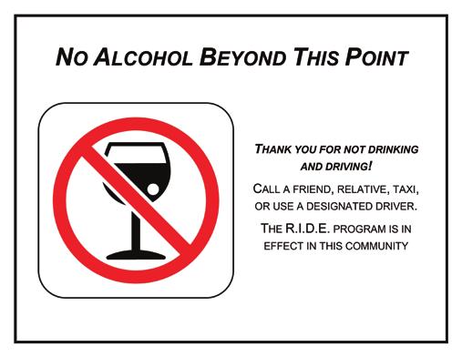 Step 5 Managing Your Event Event Signage The following Municipal Alcohol Policy (MAP) signs, supplied by the City, must be posted where indicated at a prominent location within the licensed/bar area