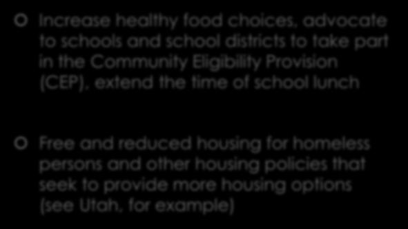 Eligibility Provision (CEP), extend the time of school lunch Homeless individuals face difficulty to accessing and storing nutritious