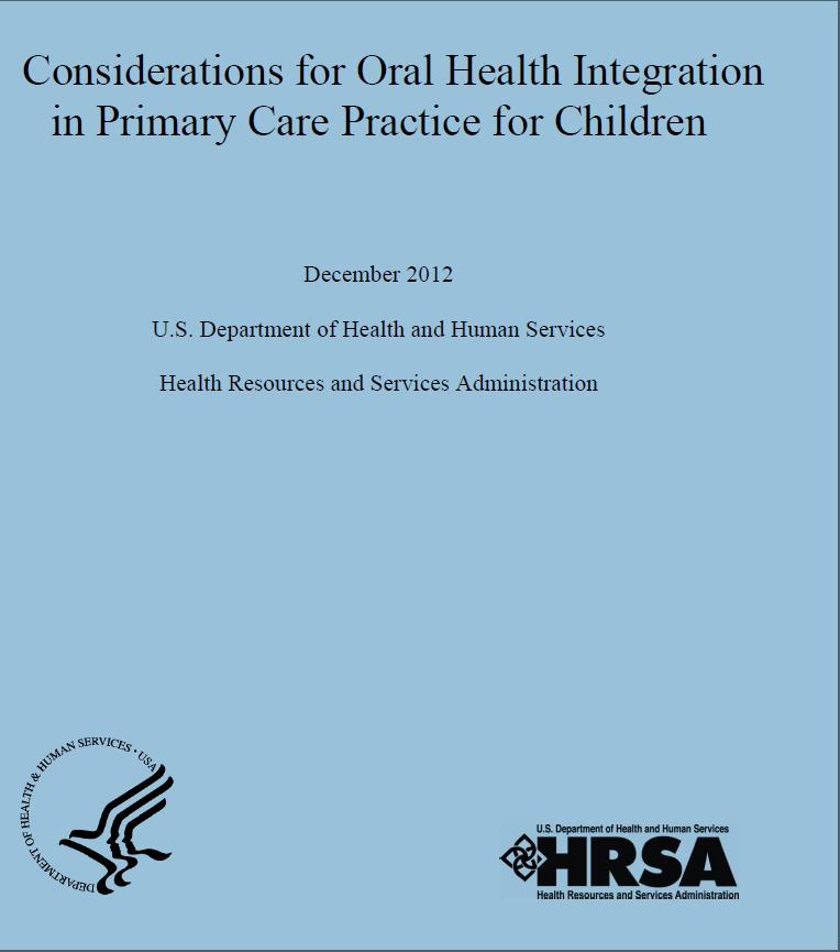 Considerations for Oral Health Integration HRSA contract with American Academy of Pediatrics Quality