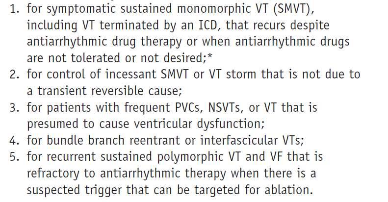 VT ABLATION-INDICATIONS Patients with structural heart disease(including prior MI, dilated cardiomyopathy,
