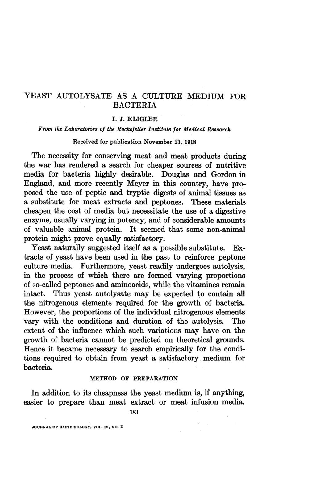 YEAST AUTOLYSATE AS A CULTURE MEDIUM FOR BACTERIA I. J.