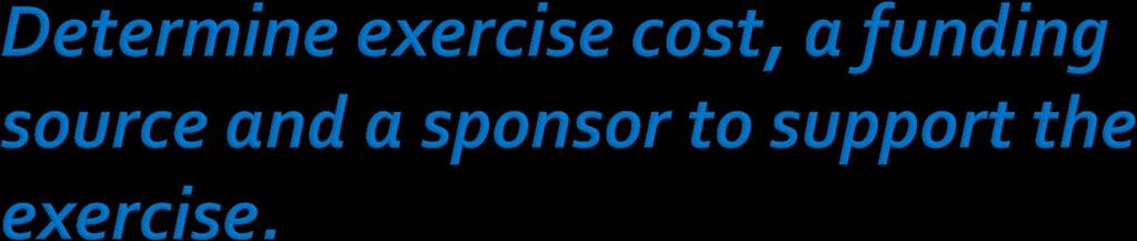 Planning the Exercise Seminars, workshops and drills can be low cost and developed in house, without contract vendors.