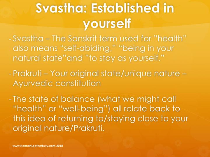 Each of us has a unique combination of the doshas passed on to us at the time of conception referred to in Ayurveda as your Prakruti (constitution/natural State) think of this as your genetic code.