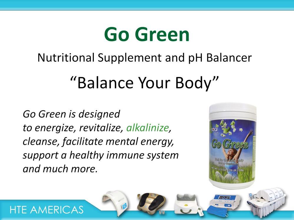Go Green can alkalinize the body and provide balanced PH. Cleanse and improve your digestive system.