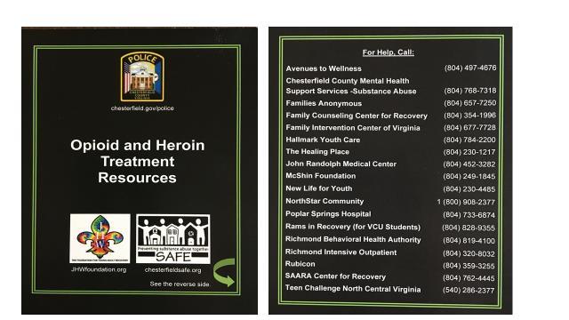 In conjunction with our community partners supported by SAFE, a heroin resource card was created that could be distributed to addicts or families and friends of addicts in an effort to spread the