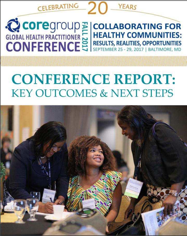 CORE Fall 2017 Conference and NCD Interest Group Emerging importance of addressing NCDs Sessions included: tackling NCD within global health practice; community engagement and outreach for chronic