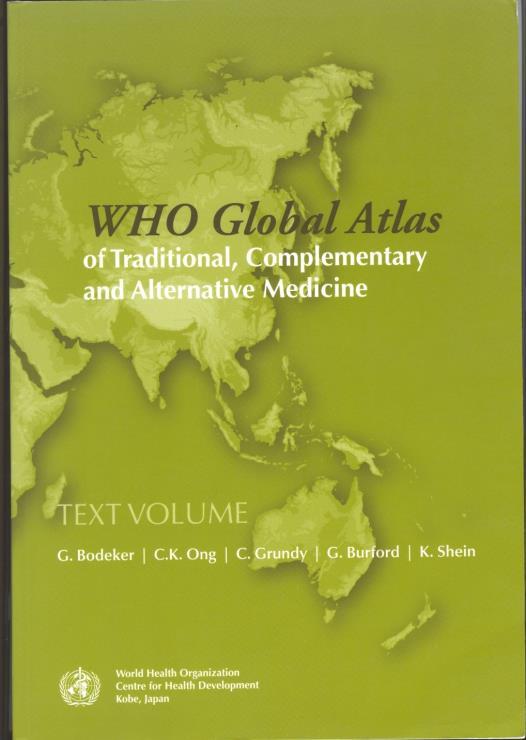 . The World Health Organization Global Atlas of Traditional & Complementary Medicine.