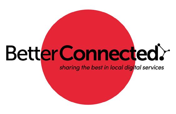 Better Connected Your personal dashboard Visit the Better Connected website to see the latest Better Connected results published for all UK local authorities and to view plans for forthcoming surveys.