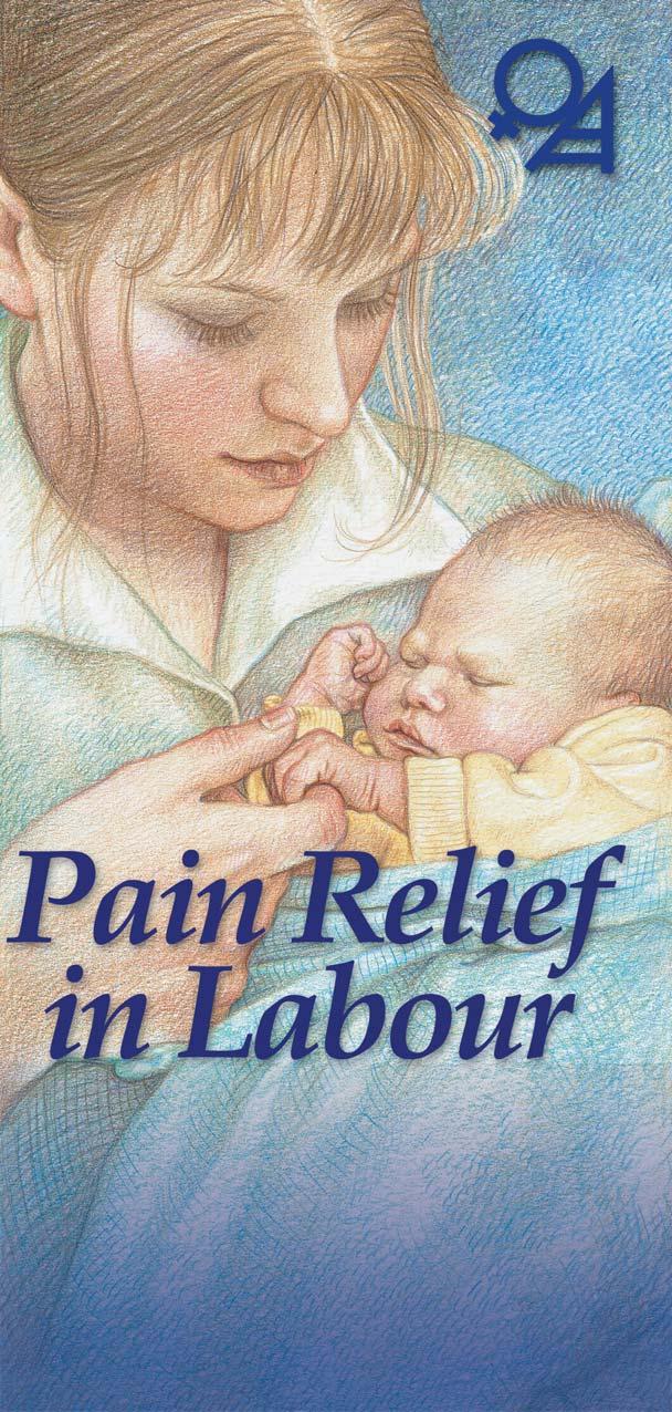 This booklet will give you some idea about the pain of labour and giving birth, and what can be done to make it less painful.
