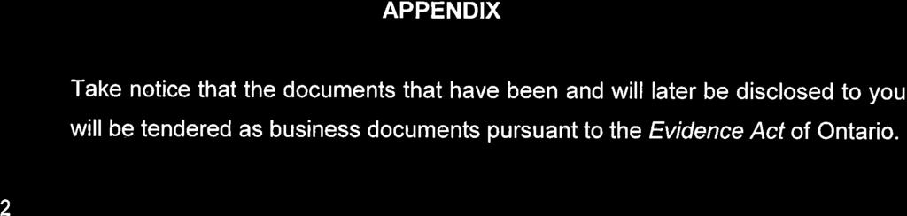 APPENDIX 1 Take notice that the documents that have been and will later be disclosed