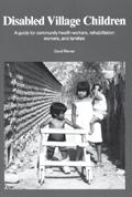 Disabled Village Children, by David Werner, covers most common disabilities of children. It gives suggestions for rehabilitation and explains how to make a variety of low-cost aids.