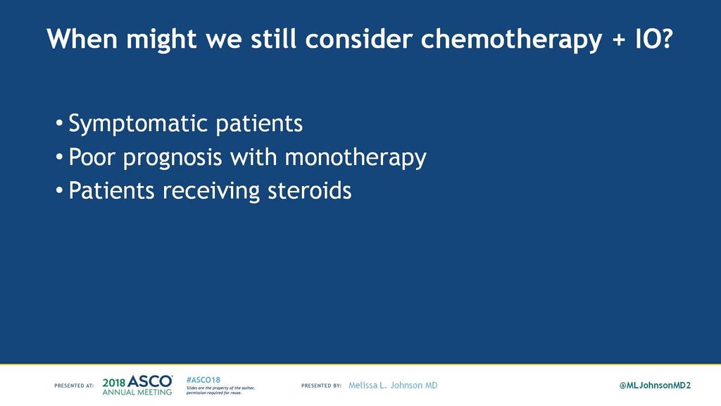 When might we still consider chemotherapy + IO?
