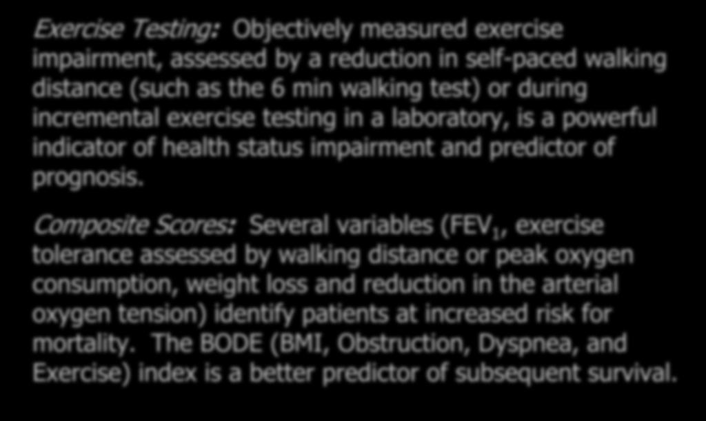 Additional Investigations Exercise Testing: Objectively measured exercise impairment, assessed by a reduction in self-paced walking distance (such as the 6 min walking test) or during incremental