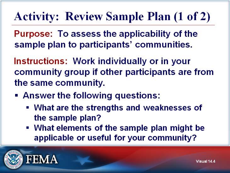 Activity: Review Sample Plan Visual 14.4 Purpose: The purpose of this activity is to assess the applicability of the sample plan to your communities.