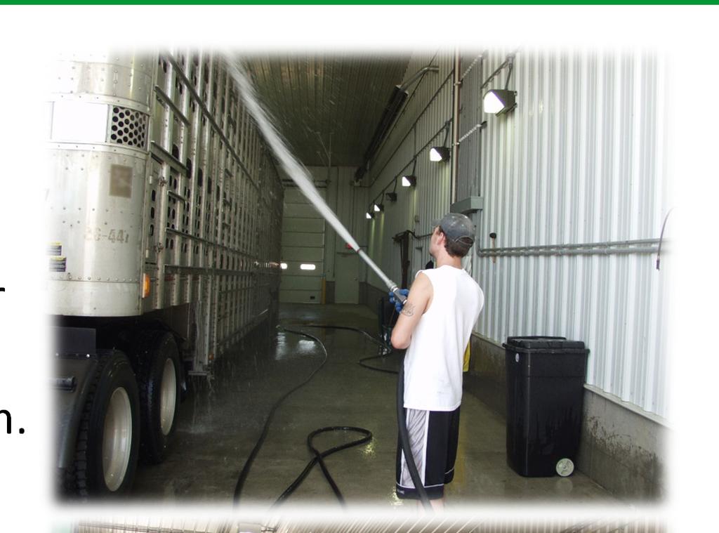 2.1 Clean and disinfect trucks and vehicles Proper cleaning and disinfection is a critical step to