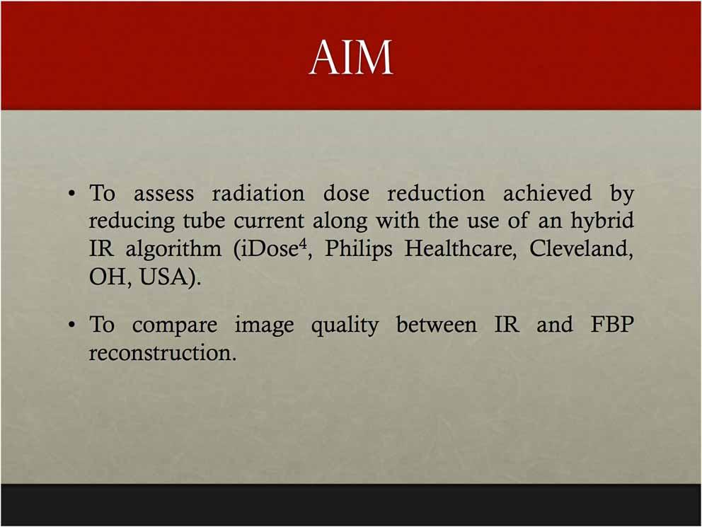 Aim To assess radiation dose reduction achieved by reducing tube current along with the use of an hybrid IR