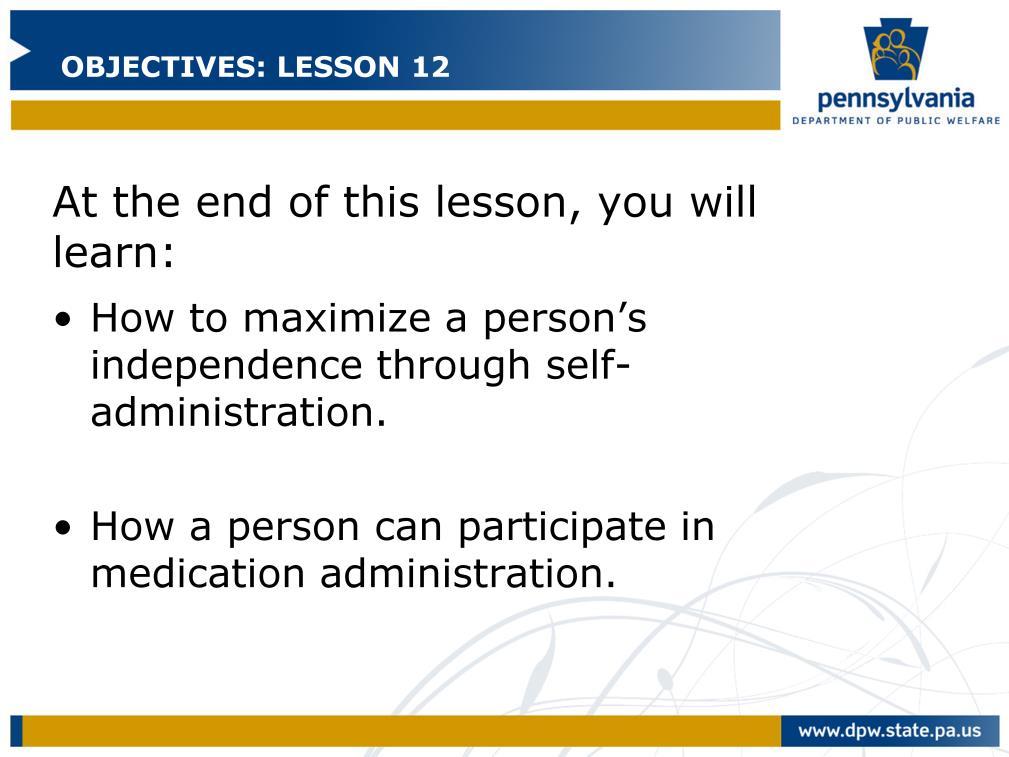 This slide includes the learning objectives for lesson 12.