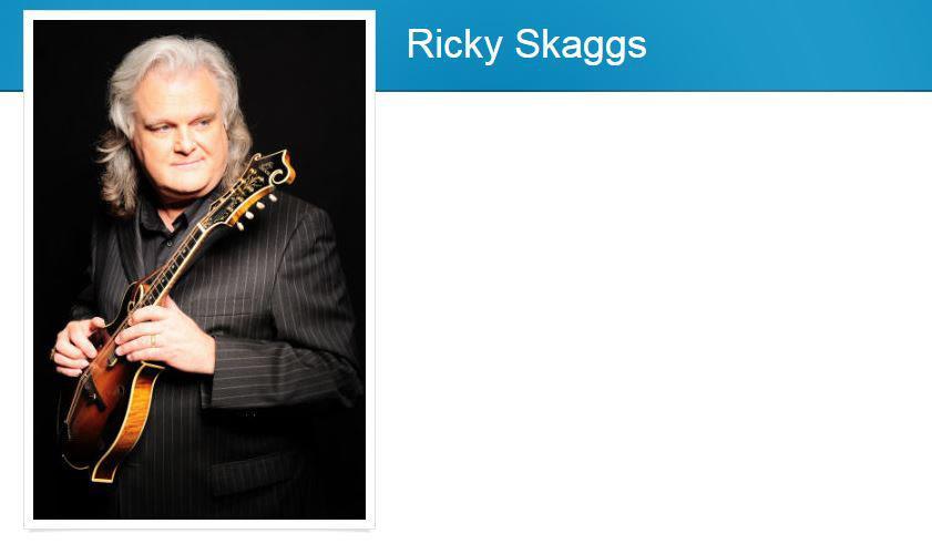 A life full of music. That's the story of Ricky Skaggs.