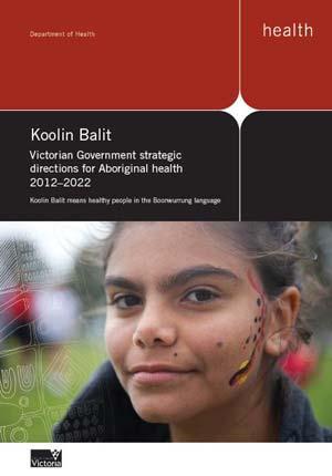 Victorian Advisory Council for Koori Health (VACKH) Eye Health Subcommittee Aboriginal Eye Health Strategy 2013 2014 1. Linked to State DH Aboriginal Health Plan 2012 2022 Koolin Balit 2.